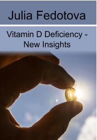 Vitamin D Deficiency - New Insights