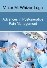 Advances in Postoperative Pain Management