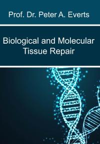 Biological and Molecular Tissue Repair