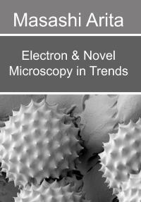 Electron & Novel Microscopy in Trends