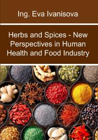 Herbs and Spices - New Perspectives in Human Health and Food Industry